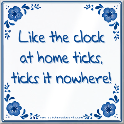 Dutch Speakwords tegel met Nederlands gezegde in Dunglish Steenkolenengels