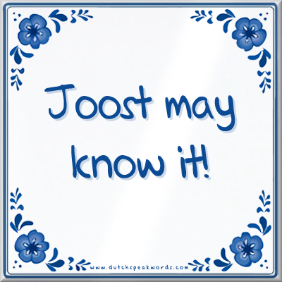 Dutch Speakwords tegel met Nederlands gezegde in Dunglish Steenkolenengels