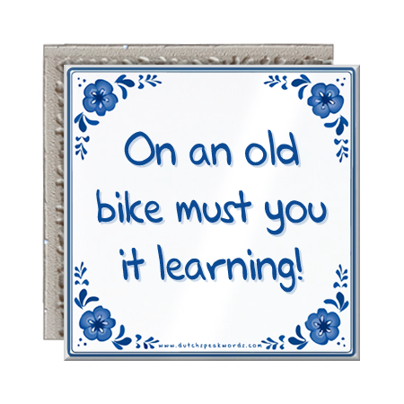 Dutch Speakwords tegel met Nederlands gezegde in Dunglish Steenkolenengels