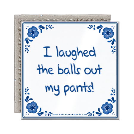 Dutch Speakwords tegel met Nederlands gezegde in Dunglish Steenkolenengels