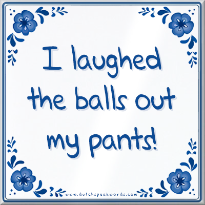 Dutch Speakwords tegel met Nederlands gezegde in Dunglish Steenkolenengels