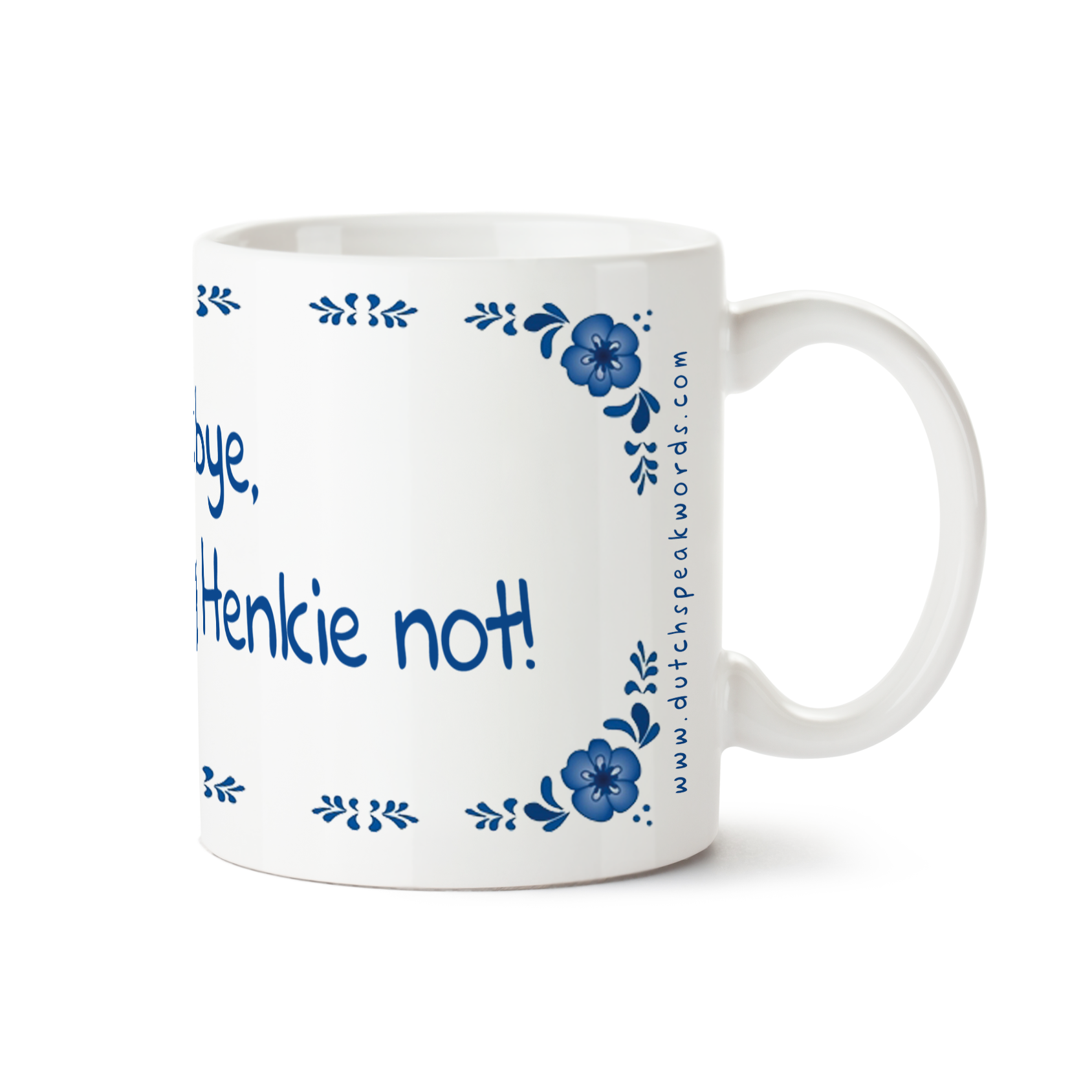 Zijaanzicht van Dutch Speakwords mok met Nederlands gezegde in Dunglish Steenkolenengels