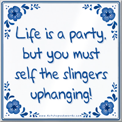 Dutch Speakwords tegel met Nederlands gezegde in Dunglish Steenkolenengels